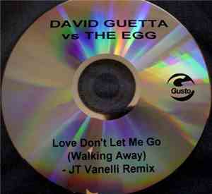 David Guetta vs. The Egg - Love Don't Let Me Go (Walking Away)
