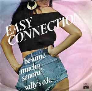 Easy Connection - Besame Mucho Señora / Sally's O.K.