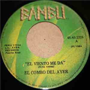 El Combo Del Ayer - El Viento Me Da
