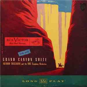 Ferde Grofé, Arturo Toscanini, NBC Symphony Orchestra - Grand Canyon Suite