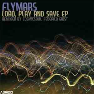Flymars - Load, Play And Save EP
