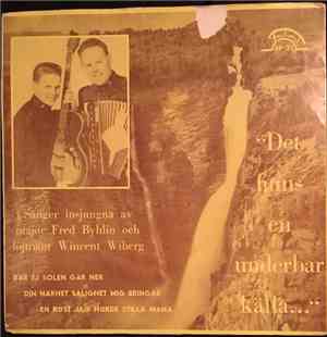 Fred Byhlin & Wincent Wiberg - Det Finns En Underbar Källa