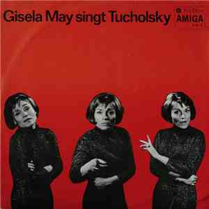 Gisela May - Gisela May Singt Tucholsky