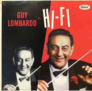 Guy Lombardo And His Royal Canadians - Guy Lombardo In Hi-Fi