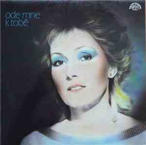 Helena Vondráčková - Ode Mne K Tobě