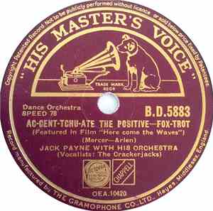 Jack Payne With His Orchestra - Ac-Cent-Tchu-Ate The Positive / I Promise Y ...