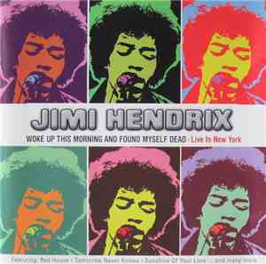 Jimi Hendrix - Woke Up This Morning And Found Myself Dead - Live In New Yor ...