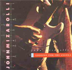 John Mizarolli - Gigging For The Angels