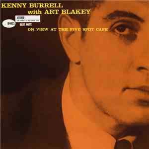 Kenny Burrell with Art Blakey - At The Five Spot Cafe