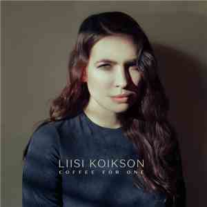 Liisi Koikson - Coffee For One