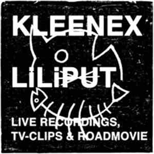 Liliput, Kleenex - Live Recordings, TV-Clips & Roadmovie