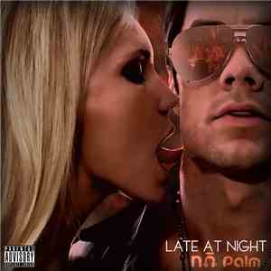 Nā Palm - Late At Night