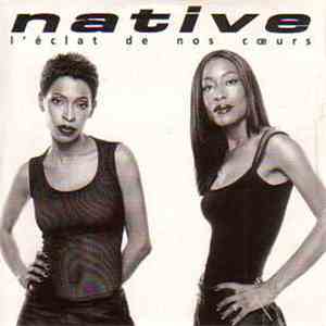 Native  - L'éclat De Nos Coeurs