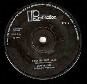 Orange Peel - I Got No Time
