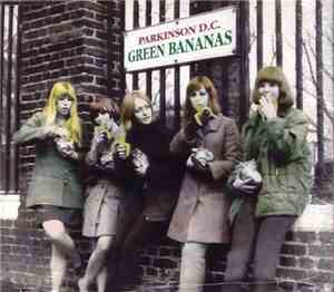 Parkinson D.C. - Green Bananas