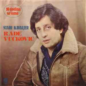 Rade Vučković - Stari Kavaljer