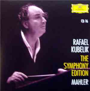 Rafael Kubelik / Mahler - The Symphony Edition CD 16