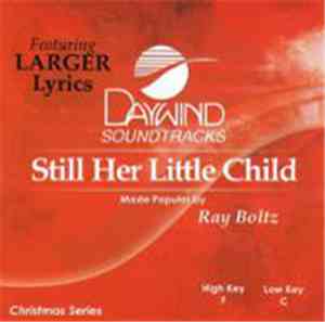 Ray Boltz - Still Her Little Child