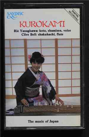 Rié Yanagisawa / Clive Bell - Kurokami - The Music Of Japan With Rié Yanagi ...