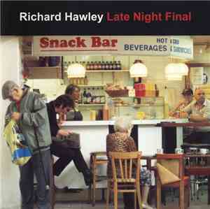 Richard Hawley - Late Night Final