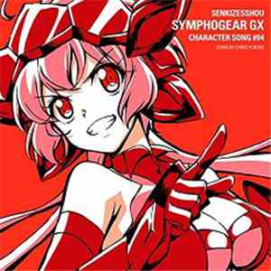 雪音クリス - Senkizesshou Symphogear GX Character Song #04