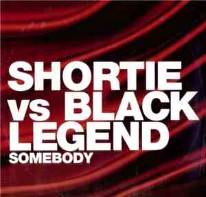 Shortie vs. Black Legend - Somebody