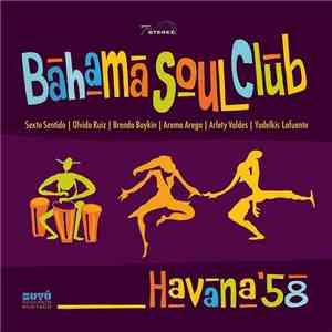 The Bahama Soul Club - Havana '58