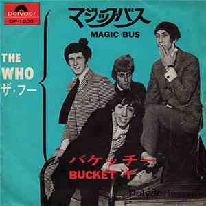 The Who - Magic Bus / Bucket 
