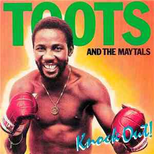 Toots & The Maytals - Knock Out!