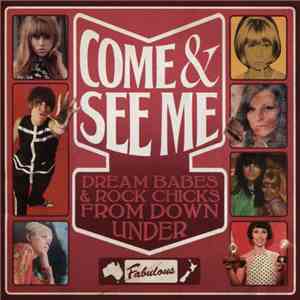 Various - Come & See Me: Dream Babes & Rock Chicks From Down Under