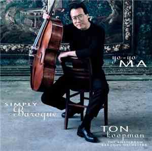 Yo-Yo Ma, Ton Koopman, The Amsterdam Baroque Orchestra - Simply Baroque