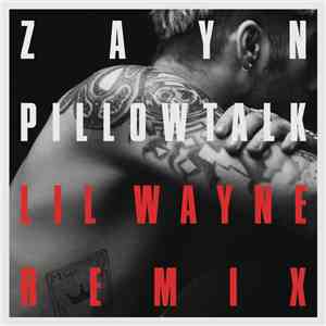 ZAYN  - Pillowtalk (Lil Wayne Remix)