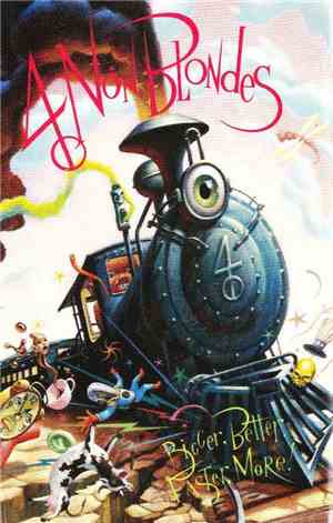 4 Non Blondes - Bigger, Better, Faster, More