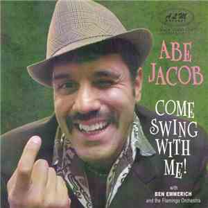 Abe Jacob With Ben Emmerich And The Flamingo Orchestra - Come Swing With Me ...