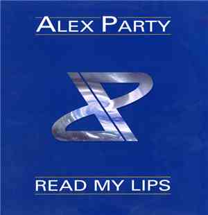 Alex Party - Read My Lips