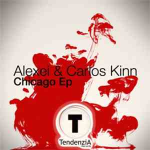 Alexei & Carlos Kinn - Chicago Ep