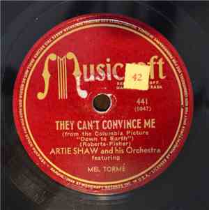 Artie Shaw And His Orchestra - They Can't Convince Me / And So To Bed