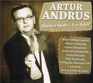 Artur Andrus - Piłem W Spale... I Co Dalej?