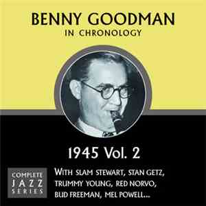 Benny Goodman - In Chronology - 1945 Volume 2