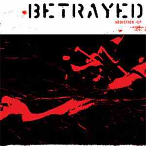 Betrayed - Addiction
