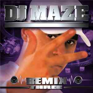 DJ Maze - Remix Three