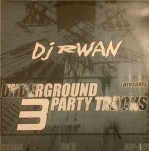 DJ Rwan - Underground Party Tracks 3