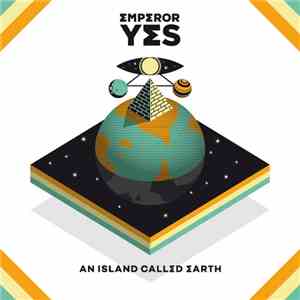 Emperor Yes - An Island Called Earth