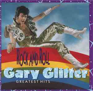 Gary Glitter - Rock And Roll: Gary Glitter's Greatest Hits