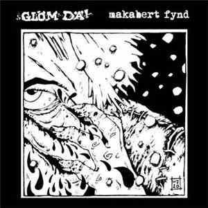 Glöm Dä! / Makabert Fynd - Glöm Dä! / Makabert Fynd