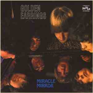 Golden Earrings - Miracle Mirror