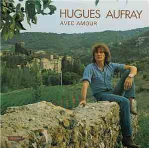 Hugues Aufray - Avec Amour