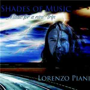 Lorenzo Piani - Shades of Music (Music for a Nice Trip)