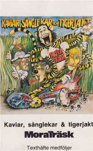 Mora Träsk - Kaviar, Sånglekar Och Tigerjakt