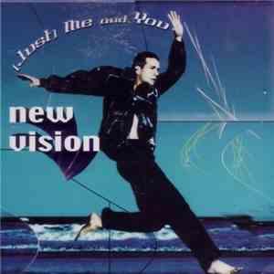 New Vision - (Just) Me And You